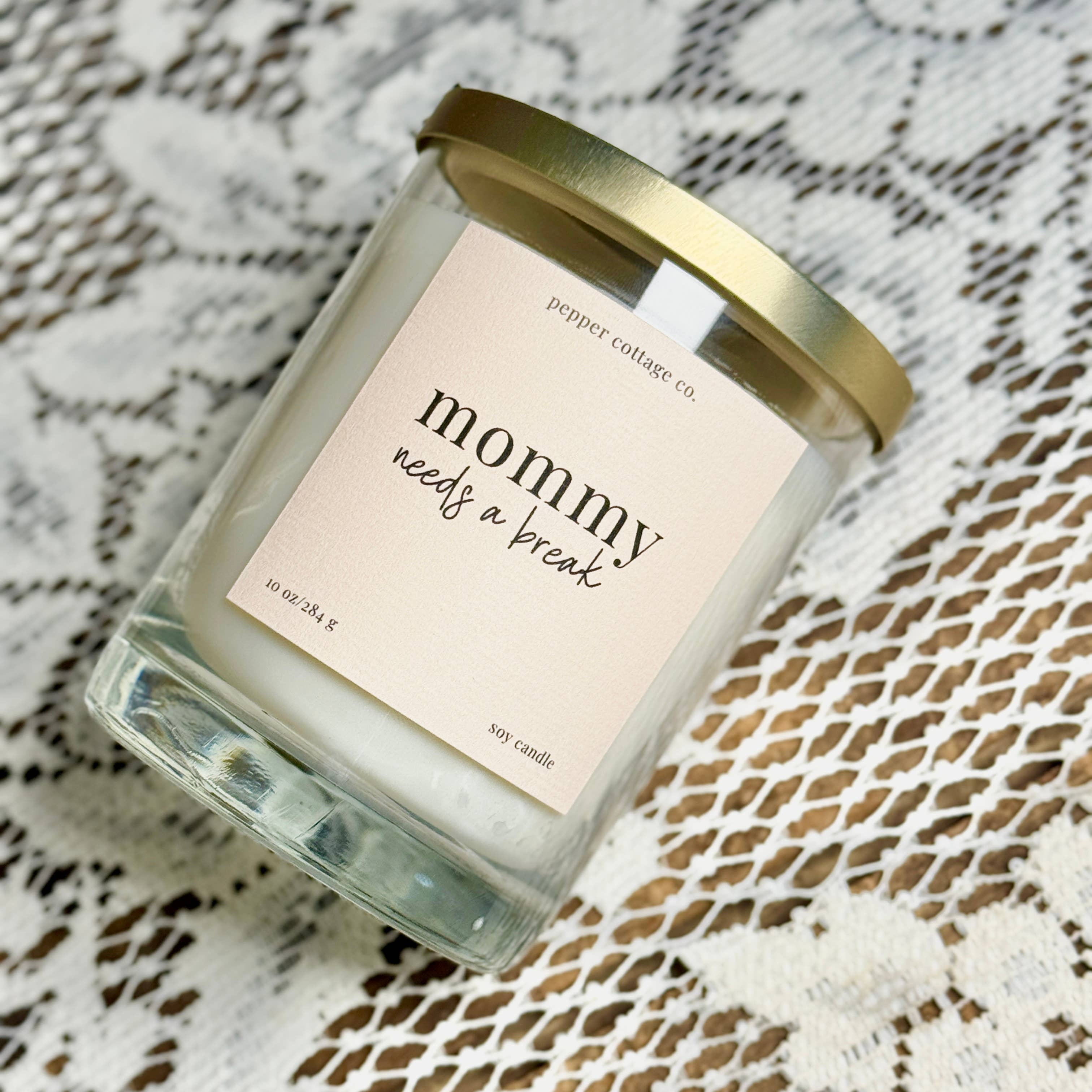 Mommy Needs A Break 10 oz Candle | Mother’s Day Soy Candle Gift